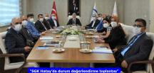 “SGK Hatay’da durum değerlendirme toplantısı”