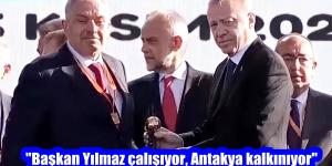 “Başkan Yılmaz çalışıyor, Antakya kalkınıyor”