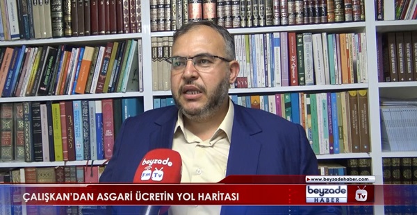 Çalışkan’dan asgari ücretin yol haritası