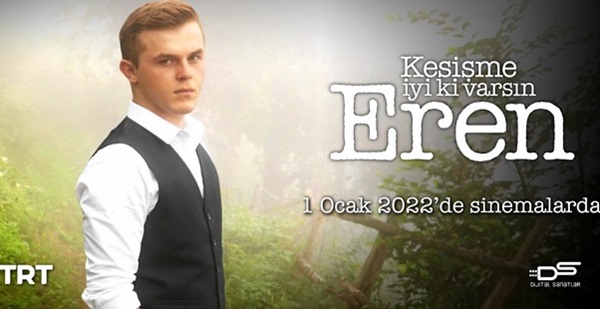 İyi ki varsın Eren vizyona giriyor