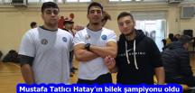 Mustafa Tatlıcı Hatay’ın bilek şampiyonu oldu
