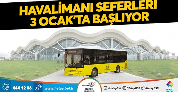 HAVALİMANI SEFERLERİ 3 OCAK’TA BAŞLIYOR