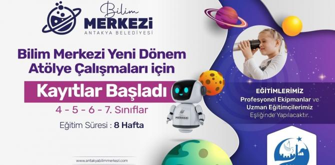 BİLİM MERKEZİ YENİ DÖNEM KAYITLARINI ALMAYA BAŞLADI