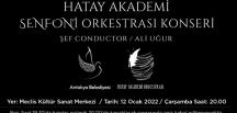 Hatay Akademi Senfoni Orkestrası Konseri 12 Ocak’ta