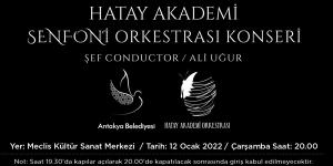 Hatay Akademi Senfoni Orkestrası Konseri 12 Ocak’ta
