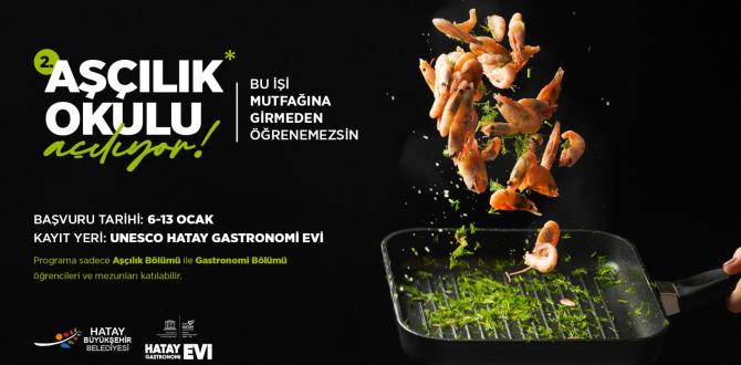 Türkiye’nin lezzet köşesi Hatay yeni aşçılarını arıyor