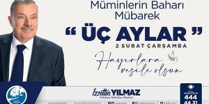 Yılmaz: Üç ayların başlangıcı ve Regaip Kandili mübarek olsun