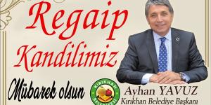 Yavuz: “İslam âleminin Regaib Kandili kutlu olsun”