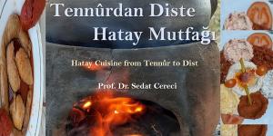 Hataylı Profesörün filmi HMKÜ’de “Tennûrdan Diste Hatay Mutfağı”