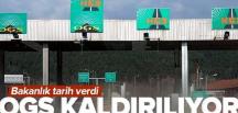 OTOYOL VE KÖPRÜ GEÇİŞLERİNDE OGS KALDIRILDI