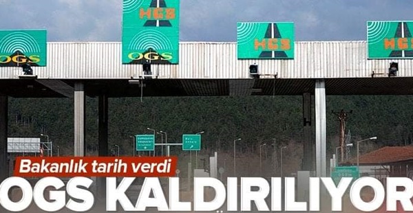 OTOYOL VE KÖPRÜ GEÇİŞLERİNDE OGS KALDIRILDI