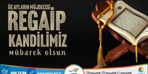 Savaş: Regaib Kandilimiz mübarek olsun