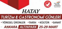 HATAY’IN GÜZELLİKLERİ BAŞKENTE TAŞINIYOR