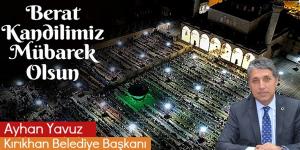 Yavuz; “Berat Kandilimiz hayırlara vesile olsun”