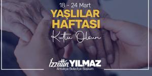 Yılmaz: “Yaşlılarımız geçmişimizin aynası, başımızın tacıdır”