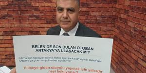 “Belen’de Biten Otoban Antakya’ya Uzatılsın!”