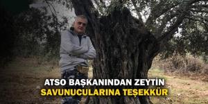 ATSO Başkanından Zeytin Savunucularına Teşekkür