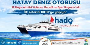 HADO AKDENİZ’İN MAVİ SULARIYLA BULUŞUYOR