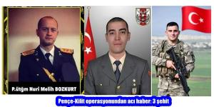 Pençe-Kilit operasyonundan acı haber: 3 şehit