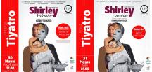 DÜNYACA ÜNLÜ ‘SHIRLEY’ TİYATRO OYUNU EXPO’DA