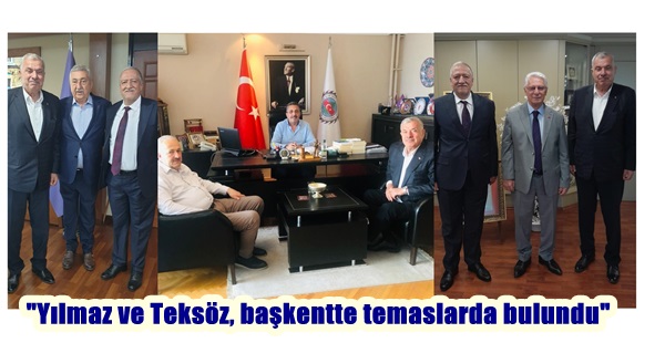 “Yılmaz ve Teksöz, başkentte temaslarda bulundu”