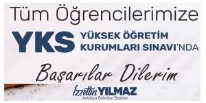 YILMAZ: “ÜNİVERSİTE SINAVINA GİRECEK ÖĞRENCİLERİMİZE BAŞARILAR DİLİYORUM”