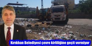 Kırıkhan Belediyesi çevre kirliliğine geçit vermiyor