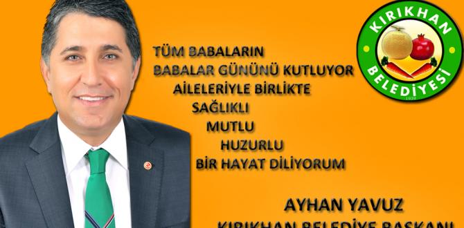 YAVUZ; “BABALAR AİLENİN ÇINAR AĞACI GİBİDİR ONLARIN OLMADIĞI BİR AİLENİN YÜREĞİ BURUKTUR”