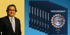 Profesör Yılmaz’dan Yeni Kitap; “Hayata Dokunanlar”