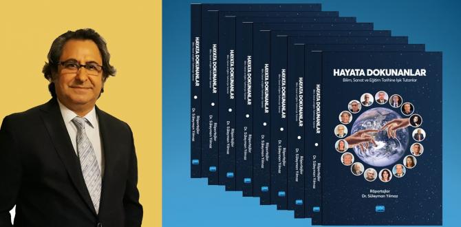 Profesör Yılmaz’dan Yeni Kitap; “Hayata Dokunanlar”