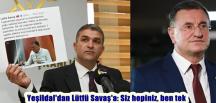 “Yeşildal’dan Lütfü Savaş’a: Siz hepiniz, ben tek”