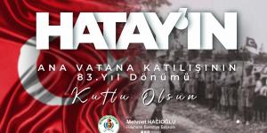 Hacıoğlu: Hatay’ın gurur günü kutlu olsun