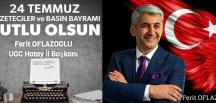 Oflazoglu: 24 Temmuz Gazeteciler ve Basın Bayramı’nı kutluyorum