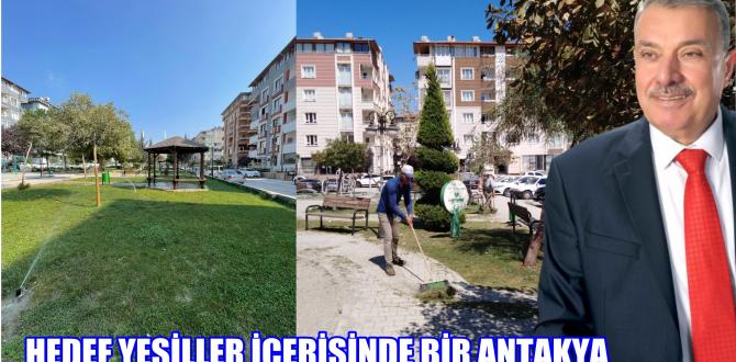 HEDEF YEŞİLLER İÇERİSİNDE BİR ANTAKYA