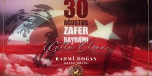 Vali Doğan: 30 Ağustos milletimizin bağımsızlık haykırışıdır