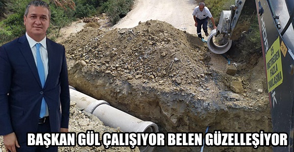 BAŞKAN GÜL ÇALIŞIYOR BELEN GÜZELLEŞİYOR