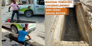 MAZGAL TEMİZLİĞİ ÇALIŞMALARI SON SÜRAT DEVAM EDİYOR