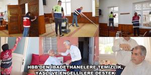 HBB’DEN İBADETHANELERE TEMİZLİK, YAŞLI VE ENGELLİLERE DESTEK